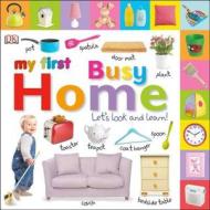 My First Busy Home: Let's Look and Learn! di Charlie Gardner edito da DK Publishing (Dorling Kindersley)