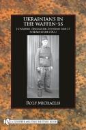 Ukrainians in the Waffen-SS di Rolf Michaelis edito da Schiffer Publishing Ltd