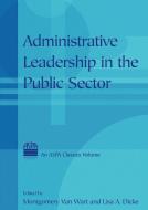 Administrative Leadership in the Public Sector edito da Taylor & Francis Ltd