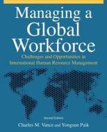 Managing A Global Workforce di Charles M. Vance, Yongsun Paik edito da Taylor & Francis Inc