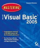 Mastering Microsoft Visual Basic 2005 di Evangelos Petroutsos edito da John Wiley & Sons Inc