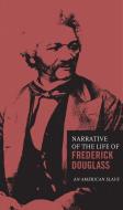 The Narrative of the Life of Frederick Douglass di Frederick Douglass edito da CHARTWELL BOOKS