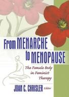 From Menarche To Menopause di Joan C. Chrisler edito da Taylor & Francis Inc