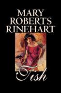 Tish by Mary Roberts Rinehart, Fiction di Mary Roberts Rinehart edito da Wildside Press