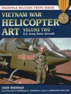 Vietnam War Helicopter Art di John Brennan edito da Stackpole Books