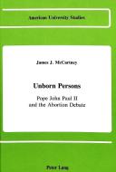 Unborn Persons di James J. McCartney edito da Lang, Peter