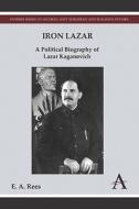 Iron Lazar di E. A. Rees edito da Anthem Press