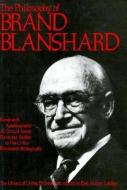 The Philosophy of Brand Blanshard, Volume 15 di Brand Blanshard edito da OPEN COURT