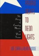 Prairie Nights to Neon Lights di Joseph J. Carr edito da Texas Tech University Press