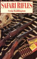Safari Rifles di Craig Boddington edito da Safari Press