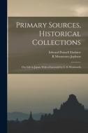 Primary Sources, Historical Collections: Our Life in Japan, With a Foreword by T. S. Wentworth di Edward Pennell Elmhirst, R. Mounteney Jephson edito da LEGARE STREET PR