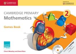 Cambridge Primary Mathematics Stage 2 Games Book [With CDROM] di Cherri Moseley, Janet Rees edito da CAMBRIDGE