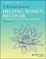 A Woman's Journal: Helping Women Recover di Stephanie S. Covington edito da John Wiley & Sons Inc