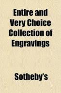 Entire And Very Choice Collection Of Eng di Sotheby's edito da General Books