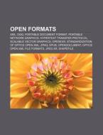 Open Formats: Xml, Ogg, Portable Documen di Books Llc edito da Books LLC, Wiki Series