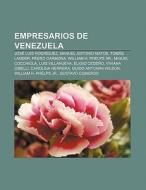 Empresarios de Venezuela di Fuente Wikipedia edito da Books LLC, Reference Series