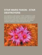 Star Wars Fanon - Star Destroyers: Accla di Source Wikia edito da Books LLC, Wiki Series