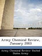 Army Chemical Review, January 2003 edito da Bibliogov