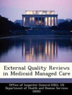 External Quality Reviews In Medicaid Managed Care edito da Bibliogov