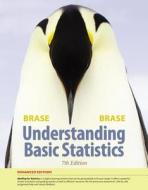 Understanding Basic Statistics, Enhanced di Charles Henry Brase, Corrinne Pellillo Brase edito da Cengage Learning, Inc