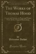 The Works Of Thomas Hood, Vol. 2 di Unknown Author edito da Forgotten Books