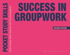 Success in Groupwork di Peter Hartley, Mark Dawson, Sue Beckingham edito da RED GLOBE PR