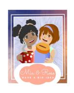 Mia and Rose Have A Big Idea di Urina Harrell edito da Blurb
