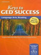 Keys to GED Success: Language Arts, Reading edito da Steck-Vaughn