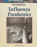 Influenza Pandemics di Lizabeth Hardman edito da Lucent Books