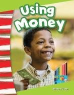 Using Money (Kindergarten) di Sharon Coan edito da TEACHER CREATED MATERIALS