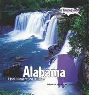 Alabama: The Heart of Dixie di Marcia Amidon Lusted edito da PowerKids Press