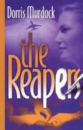 The Reapers di Dorris Murdock edito da Booksurge Publishing