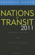 Nations in Transit 2011 di Freedom House edito da Rowman & Littlefield