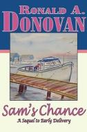 Sam\'s Chance di Ronald A Donovan edito da America Star Books