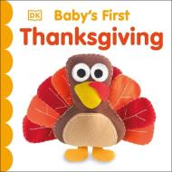Baby's First Thanksgiving di DK edito da DK Publishing (Dorling Kindersley)