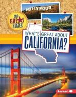 What's Great about California? di Anita Yasuda edito da LERNER PUB GROUP