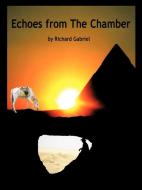 Echoes from the Chamber di Richard Gabriel edito da AuthorHouse UK