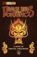 Dragon Kings of the Orient: The Myth Hunter di Percival Constantine edito da Createspace