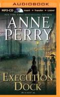 Execution Dock di Anne Perry edito da Brilliance Audio
