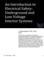 An Introduction to Electrical Safety: Underground and Low Voltage Interior Systems di J. Paul Guyer edito da Createspace