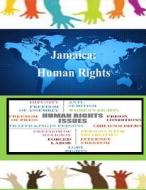 Jamaica: Human Rights di United States Department of State edito da Createspace