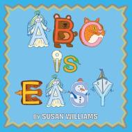 ABC Is Easy! di Susan Williams edito da Xlibris