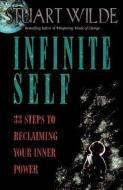 Infinite Self di Stuart Wilde edito da Hay House UK