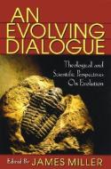 Evolving Dialogue: Theological and Scientific Perspectives on Evolution edito da T & T CLARK US