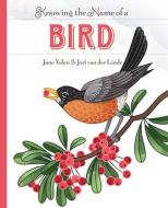 Knowing the Name of a Bird di Jane Yolen edito da CREATIVE ED