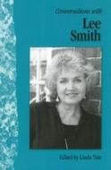 Conversations With Lee Smith di Lee Smith edito da University Press Of Mississippi