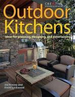 Outdoor Kitchens: Ideas for Planning, Designing, and Entertaining di Joseph Provey, Owen Lockwood edito da CREATIVE HOMEOWNER PR
