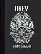 Obey: Supply And Demand di Shepard Fairey edito da Gingko Press, Inc