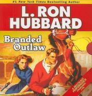 Branded Outlaw di L. Ron Hubbard edito da Galaxy Audio