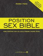The Position Sex Bible di Randi Foxx edito da Fair Winds Press